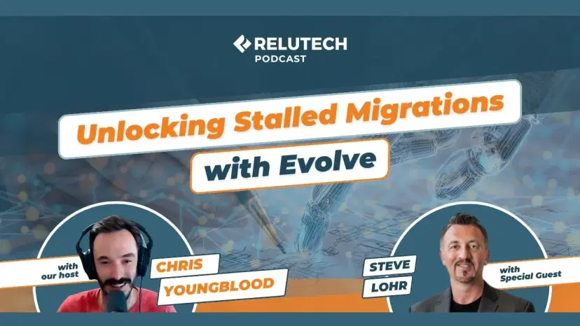 ReluTech Podcast | Episode 14: Unlocking Stalled Migrations with Evolve ReluTech Podcast | Episode 14: Unlocking Stalled Migrations with Evolve